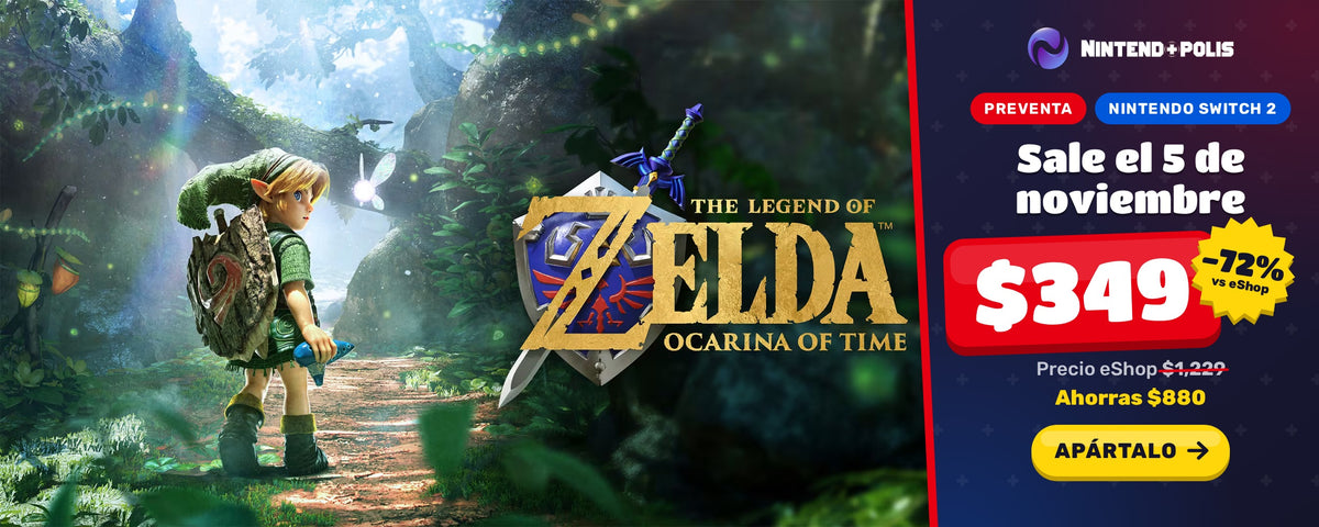 The Legend of Zelda: Ocarina of Time para Nintendo Switch 2 en preventa a $349 en Nintendopolis (eShop $1,229). Sale el 5 de noviembre.